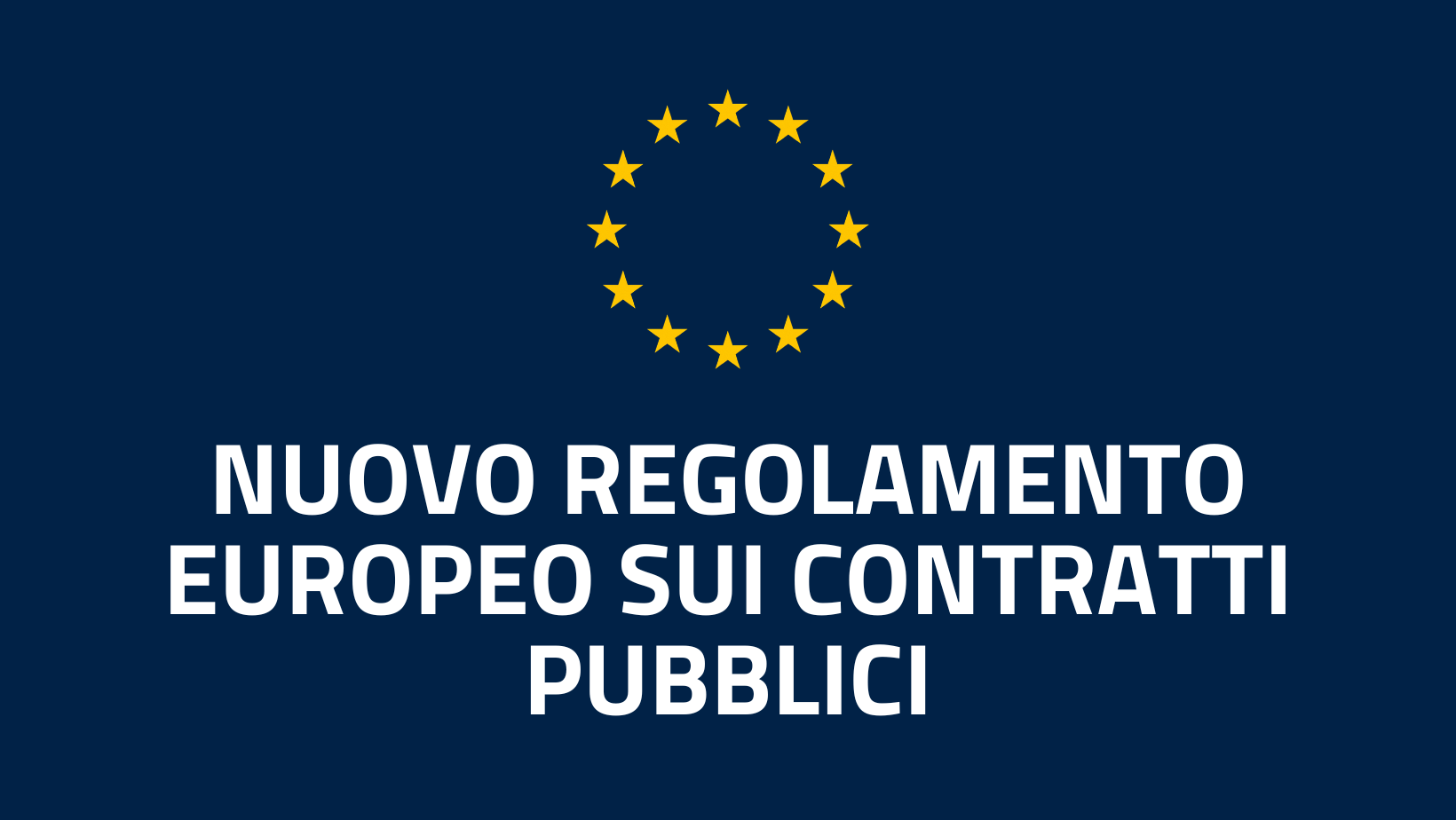 Nuovo regolamento europeo sui contratti pubblici